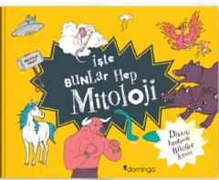 İşte Bunlar Hep Mitoloji