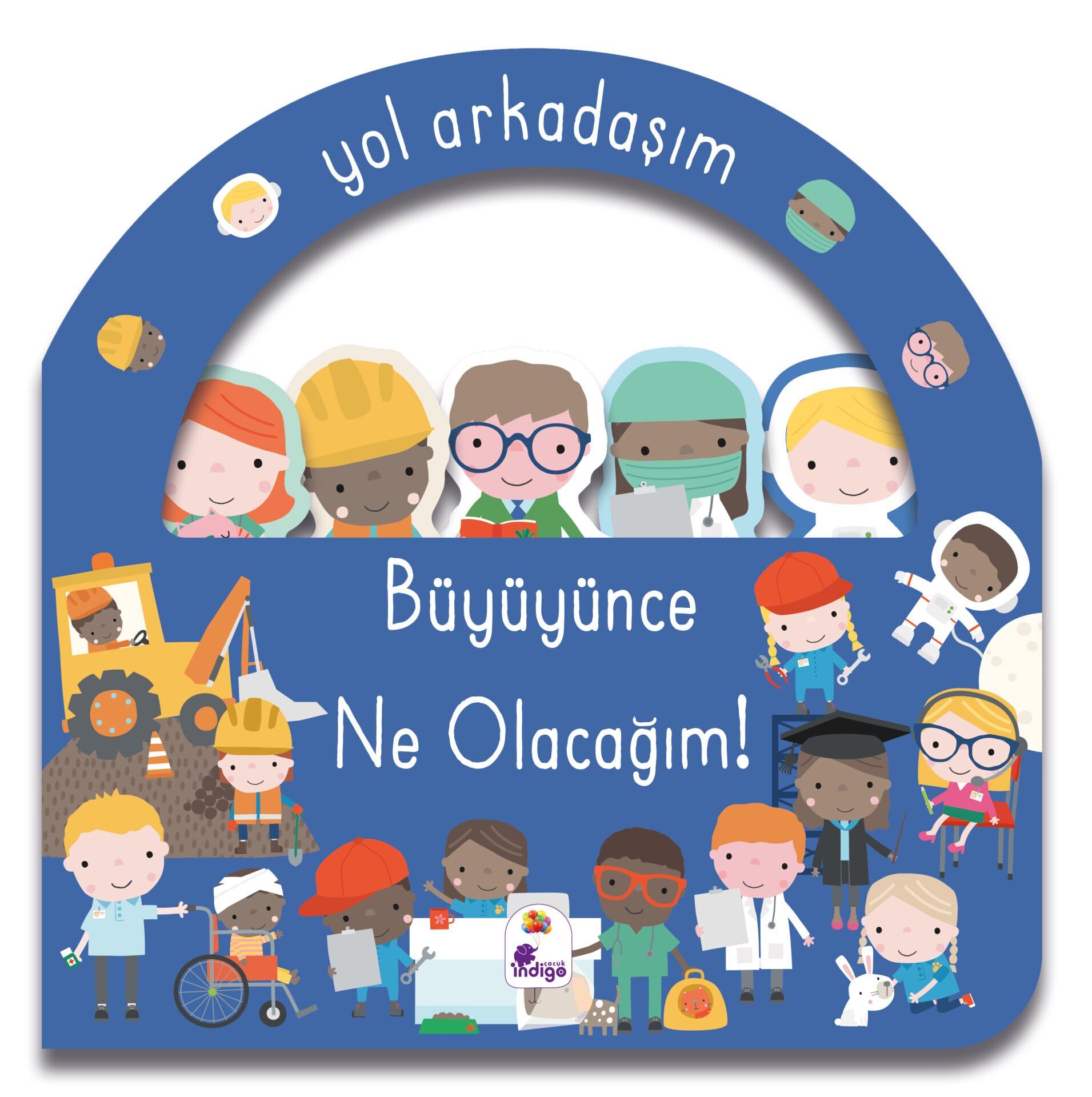 Büyüyünce Ne Olacağım!