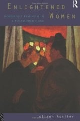 Enlightened Women: Modernist Feminism in a Postmodern Age