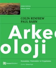 Arkeoloji, Kuramlar, Yöntemler ve Uygulama