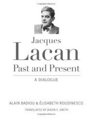 Jacques Lacan, Past and Present: A Dialogue