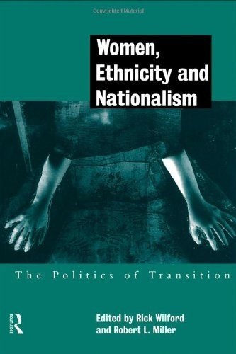 Women, Ethnicity and Nationalism: The Politics of Transition