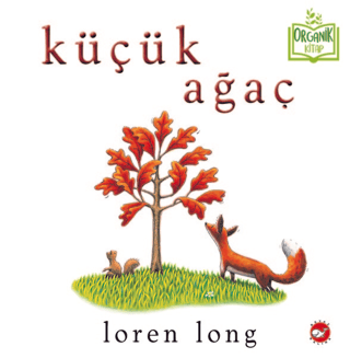 Küçük Ağaç - Organik Kitap