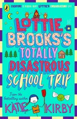 Lottie Brooks's Totally Disastrous School-Trip 4