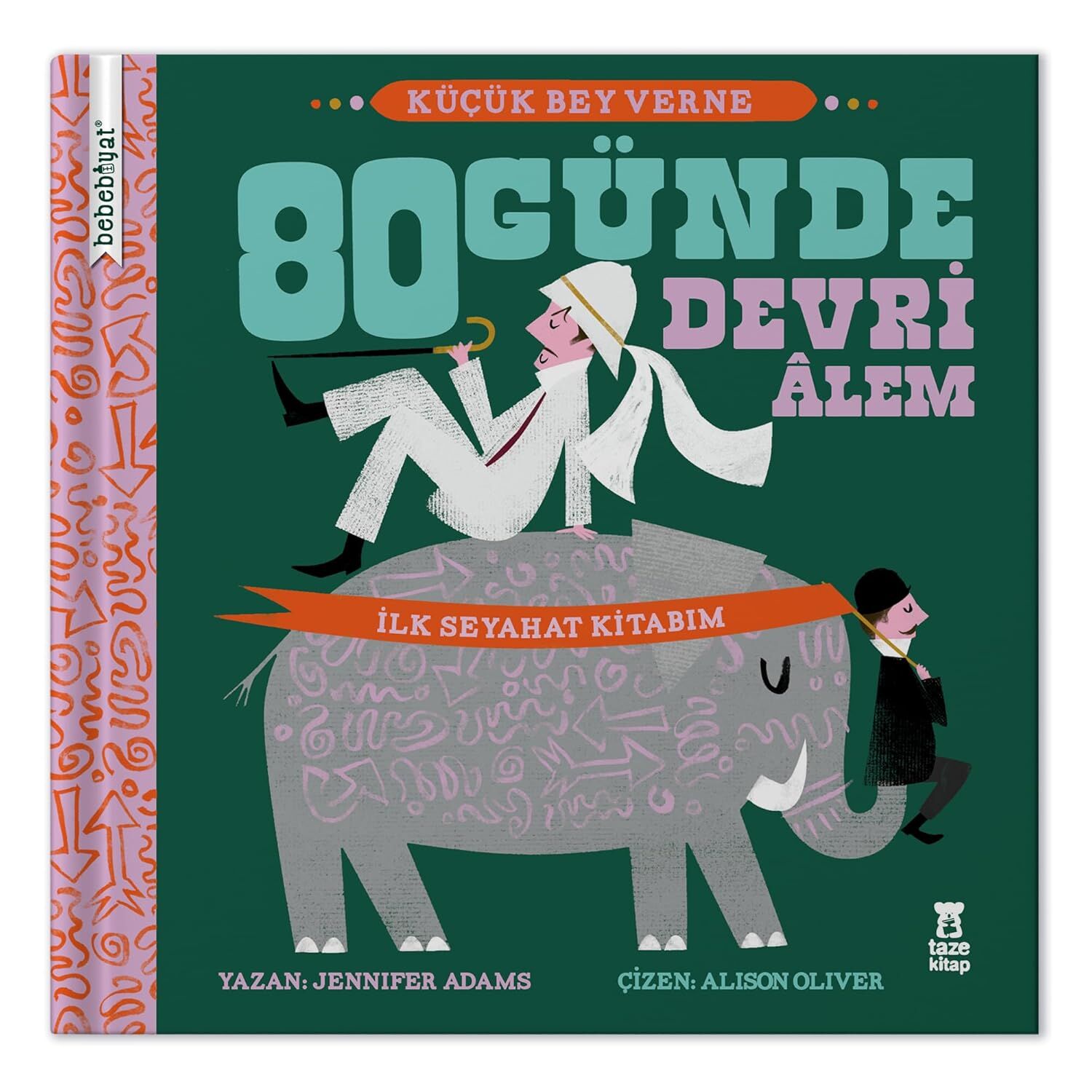 Bebebiyat - 80 Günde Devri Alem