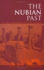 Nubian Past, An Archaeology of the Sudan