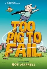 Too Pig to Fail 2