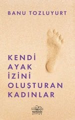 Kendi Ayak İzini Oluşturan Kadınlar