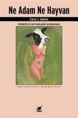 Ne Adam Ne Hayvan - Feminizm ve Hayvanların Savunulması