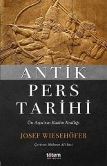Antik Pers Tarihi - Ön Asya'nın Kadim Krallığı