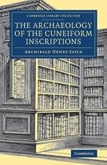 Archaeology of the Cuneiform Inscriptions