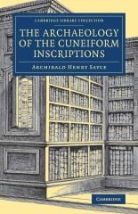 Archaeology of the Cuneiform Inscriptions