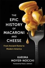 Epic History of Macaroni and Cheese