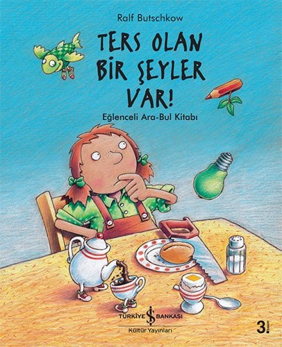 Ters Olan Bir Şeyler Var? - Eğlenceli Ara-Bul Kitabı