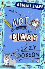 This is NOT the Diary of Izzy Dobson
