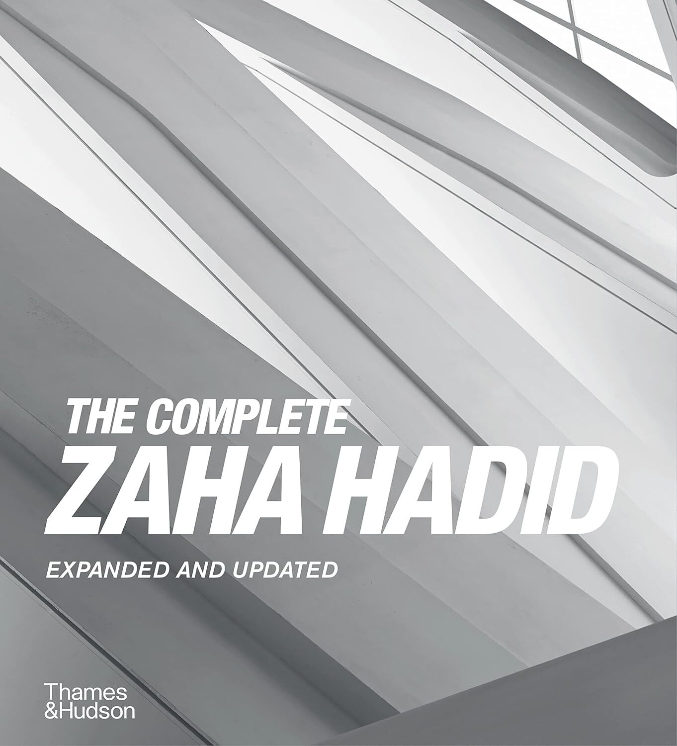 Complete Zaha Hadid: Expanded and Updated