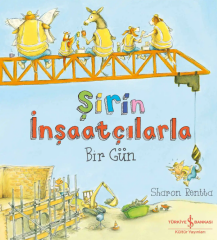 Şirin İnşaatçılarla Bir Gün
