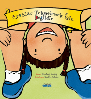 Ayaklar Tekmelemek İçin Değildir