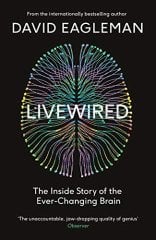 Livewired: The Inside Story of the Ever-Changing Brain