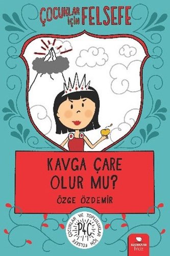 Çocuklar İçin Felsefe - Kavga Çare Olur Mu?