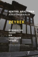 Zeyrek İstanbul’un Tarihî Bir Semtinden Sesler