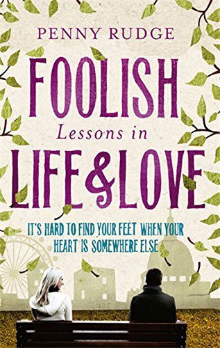 Foolish Lessons in Life and Love
