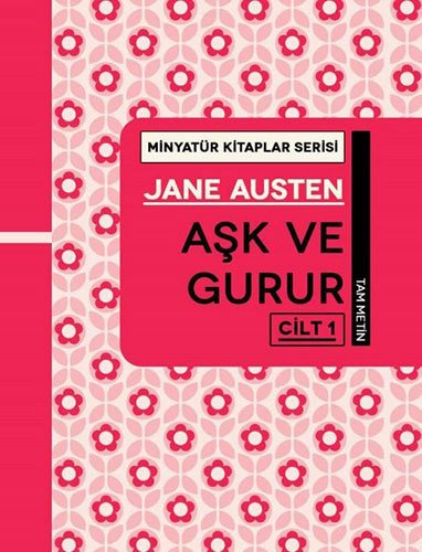 Aşk ve Gurur Cilt 1 - Tam Metin, Minyatür Kitaplar