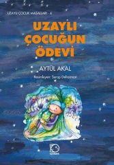 Uzaylı Çocuğun Ödevi, Uzaylı Çocuk Masalları 4