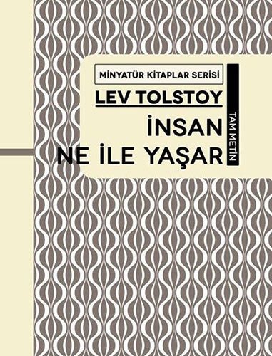 İnsan Ne İle Yaşar - Tam Metin, Minyatür Kitaplar