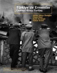 Türkiye'de Ermeniler: Cemaat - Birey - Yurttaş