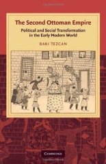 Second Ottoman Empire: Political and Social Transformation in the Early Modern World