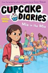 Mia in the Mix The Graphic Novel: Vol. 2