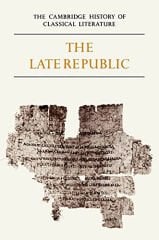 Late Republic: The Cambridge History of Classical Literature Volume 2 Part 2