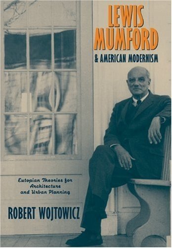 Lewis Mumford & American Modernism