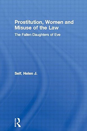 Prostitution, Women and Misuse of the Law: The Fallen Daughters of Eve