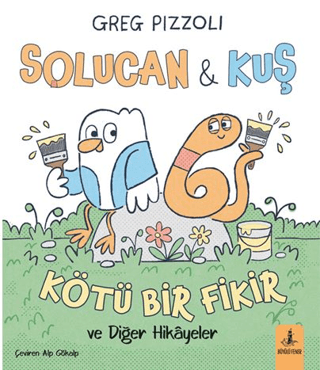 Solucan ve Kuş - Kötü Bir Fikir