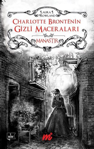 Charlotte Bronte’nin Gizli Maceraları: Manastır (Özel Seri)