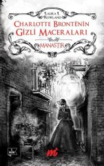 Charlotte Bronte’nin Gizli Maceraları: Manastır (Özel Seri)