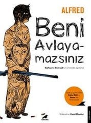 Beni Avlayamazsın