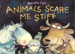 Animals Scare Me Stiff