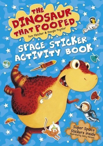 Dinosaur That Pooped Space: Sticker Activity Book