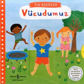 Hareketli Vücudumuz - İlk Keşifler