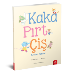Kaka, Pırt, Çiş - Tuvalet Rehberi