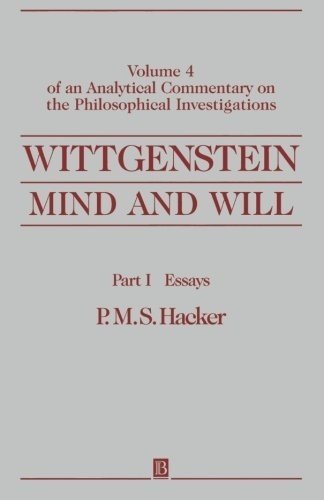 Wittgenstein; Mind & Will V4 P1