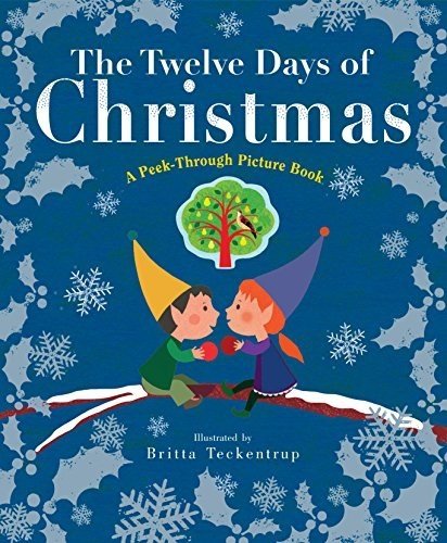 Twelve Days of Christmas: A Peek-Through Picture Book