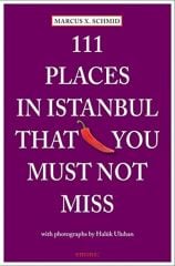 111 Places in Istanbul That You Must Not Miss