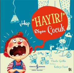 Hep “Hayır!” Diyen Çocuk