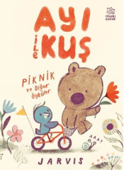 Ayı ile Kuş / Piknik ve Diğer Öyküler