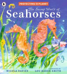 Protecting the Planet: The Secret World of Seahorses