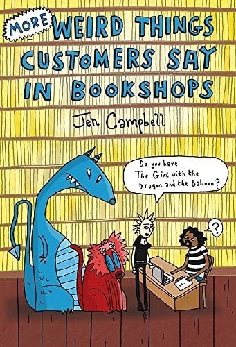 More Weird Things Customers Say in Bookshops